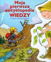Moja pierwsza encyklopedia Wiedzy o Ziemi i świecie - <br />