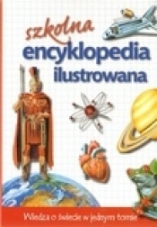 Szkolna encyklopedia ilustrowana. Wiedza o świecie w jednym tomie - John Farndon