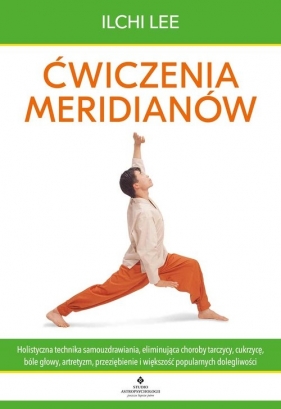 Ćwiczenia meridianów. - Ilchi Lee