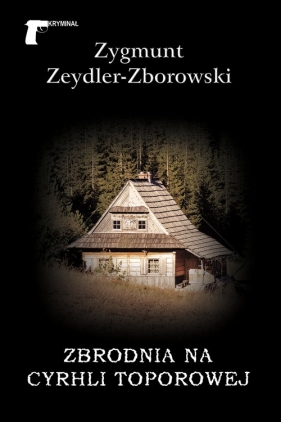 Zbrodnia na Cyrhli Toporowej - Zeydler-Zborowski Zygmunt