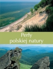 Perły polskiej natury - Opracowanie zbiorowe