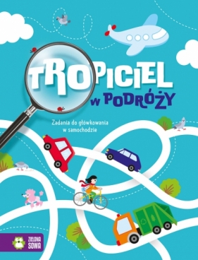 Tropiciel w podróży. Zadania do główkowania w samochodzie - Natalia Golanowska .