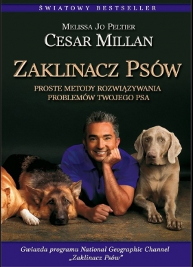 Zaklinacz psów - Melissa Jo Peltier, Cesar Millan