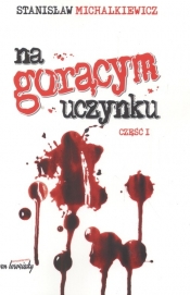 Na gorącym uczynku część 1 - Stanisław Michalkiewicz
