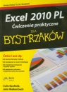 Excel 2010 PL Ćwiczenia praktyczne dla bystrzaków Banfield Colin, Walkenbach John