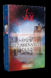Prawda zapisana w popiołach Tom 3 Śpiew bezimiennych dusz - Joanna Jax