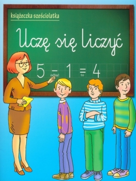 Uczę się liczyć Książeczka sześciolatka - Wiśniewska Anna