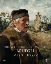 Bruegel Młyn i Krzyż