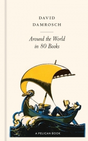 Around the World in 80 Books - Damrosch David