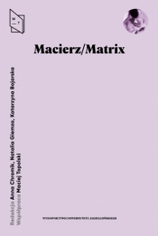 Macierz/Matrix - Chromik Anna, Giemza Natalia , Bojarska Katarzyna