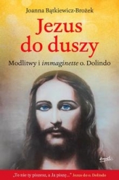 Jezus do duszy - Joanna Bątkiewicz-Brożek