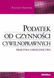 Podatek od czynności cywilnoprawnych - Chustecka Krystyna