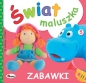 Zabawki. Świat maluszka - Opracowanie zbiorowe