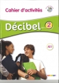 Decibel 2 Zeszyt ćwiczeń - Michèle Butzbach, C. Martin, D. Pastor, I. Saracibar