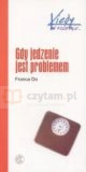 Gdy jedzenie jest problemem - Franca Do