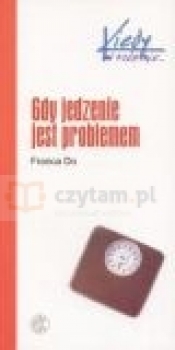 Gdy jedzenie jest problemem