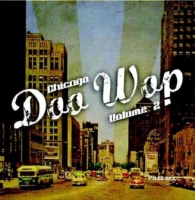 Chicago Doo Wop Vol. 2 - <br />