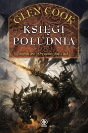 Czarna Kompania. Tom 2. Księgi Południa - Glen Cook