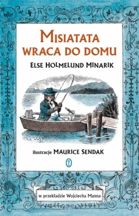 Misiatata wraca do domu - Wojciech Mann, Maurice Sendak, Else Holmelund Minarik