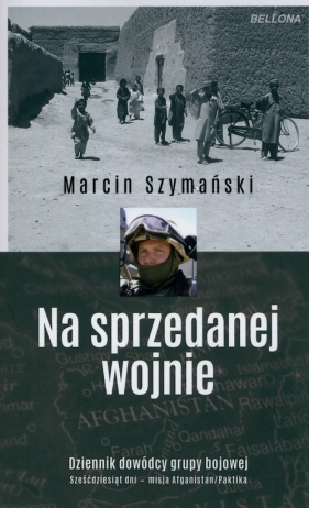 Na sprzedanej wojnie - Szymański Marcin