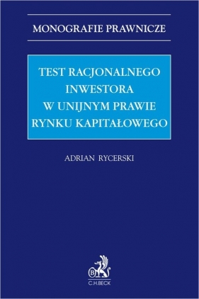 Test racjonalnego inwestora w unijnym prawie rynku kapitałowego - Adrian Rycerski
