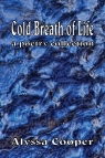 Cold Breath of Life A Poetry Collection Cooper Alyssa