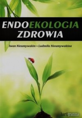 Endoekologia zdrowia - Nieumywakin Iwan, Nieumywakina Ludmiła