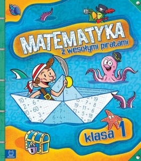 Matematyka z wesołymi piratami Klasa 1