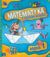 Matematyka z wesołymi piratami Klasa 1