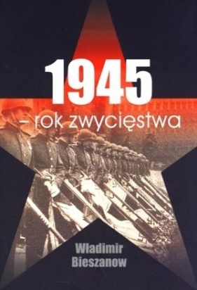 1945 Rok zwycięstwa - Władimir Bieszanow