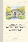 Dziedzictwo rodziny Helclów w Krakowie