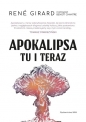 Apokalipsa tu i teraz - Rene Girard