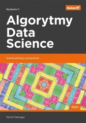 Algorytmy Data Science. Siedmiodniowy przewodnik. Wydanie II - David Natingga