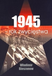 1945 Rok zwycięstwa - Bieszanow Władimir