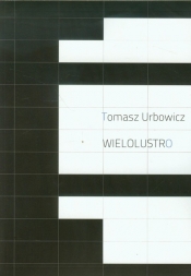 Wielolustro - Urbowicz Tomasz