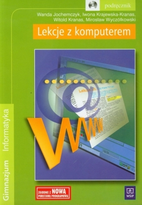 Lekcje z komputerem Podręcznik z płytą CD - Jochemczyk Wanda, Krajewska-Kranas Iwona, Kranas Witold