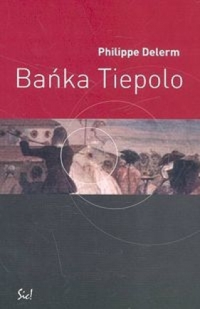 Bańka Tiepolo - Delerm Philippe