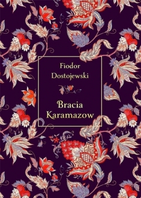 Bracia Karamazow w.kolekcjonerska - Fiodor Dostojewski