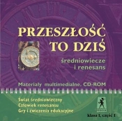 Przeszłość to dziś CD kl. I cz.I Średniowiecze... - Krzysztof Mrowcewicz