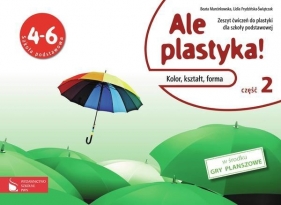 Ale plastyka! 4-6 Zeszyt ćwiczeń Część 2 - Beata Marcinkowska, Lidia Frydzińska-Świątczak