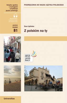 Z polskim na Ty. Podręcznik do nauki języka polskiego (B1) - Lipińska Ewa