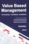 Value Based Management. Koncepcje, narzędzia, przykłady Szablewski Andrzej, Pniewski Krzysztof, Bartoszewicz Bohdan