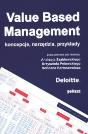 Value Based Management. - Szablewski Andrzej, Pniewski Krzysztof, Bartoszewicz Bohdan