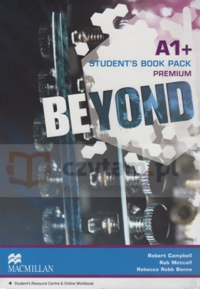 Beyond A1+ Student's Book Premium Pack - Robert Campbell, Rob Metcalf, Rebecca Robb Benne