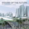 Visions of the Future Architecture for the 21st Century Serrats Marta