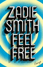 Feel Free - Zadie Smith