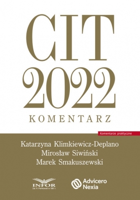 CIT 2022 komentarz - Klimkiewicz-Deplano Katarzyna, Siwiński Mirosław, Smakuszewski Marek