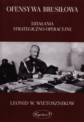 Ofensywa Brusiłowa - Wietosznikow Leonid W.