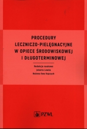 Procedury leczniczo-pielęgnacyjne w opiece środowiskowej i długoterminowej - Jolanta Lewko, Bożena Ewa Kopcych