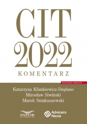 CIT 2022 komentarz - Klimkiewicz-Deplano Katarzyna, Smakuszewski Marek, Siwiński Mirosław